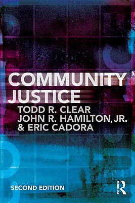 Community Justice - Hamilton Jr., John R., and Clear, Todd R., and Hamilton, Jr., John R