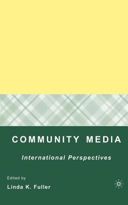 Community Media: International Perspectives - Fuller, Linda K, PhD