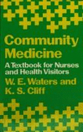 Community Medicine: A Textbook for Nurses & Health Visitors