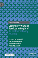 Community Nursing Services in England: An Historical Policy Analysis