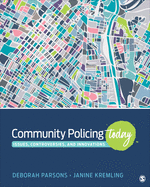 Community Policing Today: Issues, Controversies, and Innovations