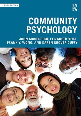 Community Psychology - Moritsugu, John, and Vera, Elizabeth, and Wong, Frank Y