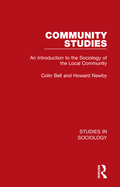Community Studies: An Introduction to the Sociology of the Local Community