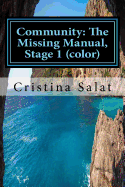 Community: The Missing Manual, Stage 1 (Color): The Beginning