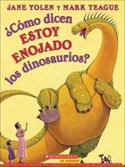 Como Dicen Estoy Enojado Los Dinosaurios? (How Do Dinosaurs Say I'm Mad?)