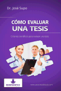 Como Evaluar Una Tesis: Criterios Cientificos Para Evaluar Una Tesis