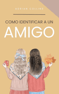 Como Identificar a un Amigo