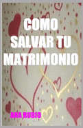 Como Salvar Tu Matrimonio