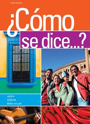 Como Se Dice... Student Activities Manual - Jarvis, Ana, and Lebredo, Raquel, and Mena-Ayllon, Francisco