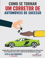 Como se Tornar um Corretor de Autom?veis de Sucesso