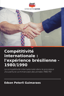 Comptitivit internationale: l'exprience brsilienne - 1980/1990