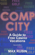 Comp City: A Guide to Free Casino Vacations