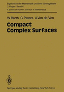 Compact Complex Surfaces - Barth, W, and Peters, C, and Ven, A Van De