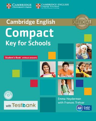 Compact Key for Schools Student's Book without Answers with CD-ROM with Testbank - Heyderman, Emma, and Treloar, Frances