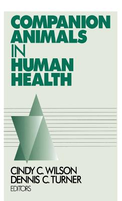 Companion Animals in Human Health - Wilson, Cindy C, and Turner, Dennis C