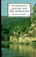 Companion Guide to Gascony and the Dordogne