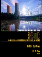 Companion Guide to the ASME Boiler & Pressure Vessel Codes, Fifth Edition, Volume 1: Criteria and Commentary on Select Aspects of the Boiler & Pressure Vessel and Piping Codes