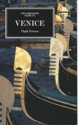 Companion Guide to Venice - Honour, Hugh