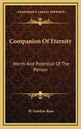 Companion of Eternity: Worth and Potential of the Person