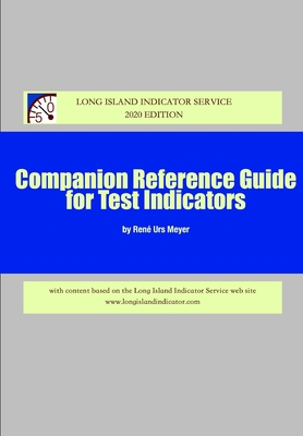 Companion Reference Guide for Test Indicators: With content based on the Long Island Indicator Service web site - Meyer, Rene Urs