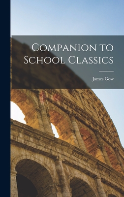 Companion to School Classics - Gow, James