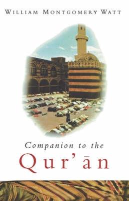 Companion to the Qur'an - Watt, William Montgomery, Professor
