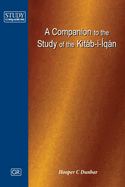 Companion to the Study of the Kitab-i-Iqan