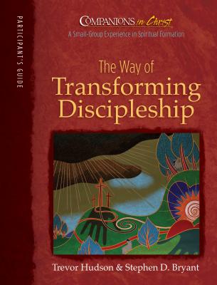 Companions in Christ: The Way of Transforming Discipleship: Participant's Book - Hudson, Trevor, and Bryant, Stephen D