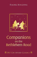 Companions on the Bethlehem Road: Daily readings and reflections for the Advent journey