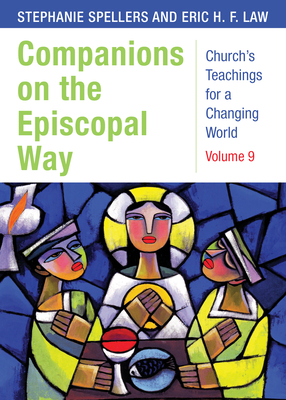 Companions on the Episcopal Way - Spellers, Stephanie, and Law, Eric H F