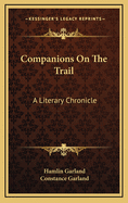 Companions on the Trail: A Literary Chronicle