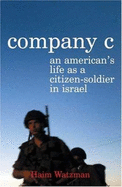 Company C: An American's Life as a Citizen-Soldier in Israel