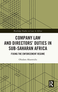 Company Law and Directors' Duties in Sub-Saharan Africa: Fixing the Enforcement Regime