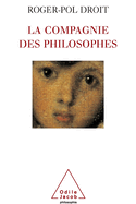 Company of Philosophers / La Compagnie des philosophes