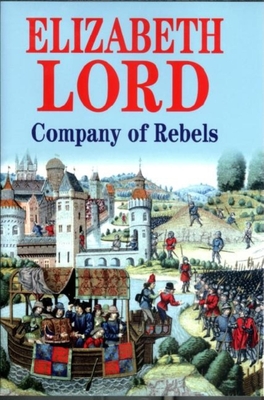 Company of Rebels - Lord, Elizabeth