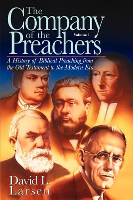 Company of the Preachers, vol 1 - Larsen, David L, D.D.