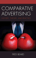 Comparative Advertising: History, Theory, and Practice