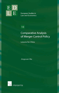 Comparative Analysis of Merger Control Policy: Lessons for China