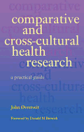 Comparative and Cross-Cultural Health Research: A Practical Guide