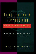 Comparative and International Criminal Justice Systems: Policing, Judiciary and Corrections