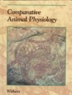 Comparative Animal Physiology - Withers, Philip C.