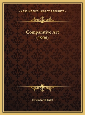 Comparative Art (1906) - Balch, Edwin Swift