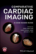 Comparative Cardiac Imaging: A Case-based Guide