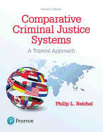 Comparative Criminal Justice Systems: A Topical Approach