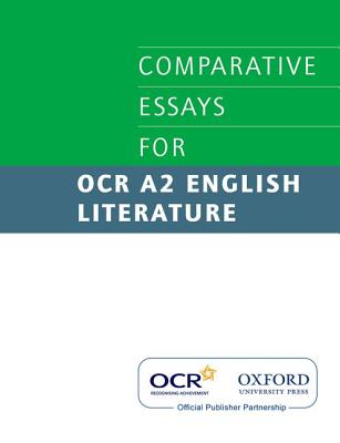 Comparative Essays for OCR A2 English Literature - Thompson, Julian, and Johnson, David, and Cockburn, David