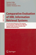 Comparative Evaluation of XML Information Retrieval Systems: 5th International Workshop of the Initiative for the Evaluation of XML Retrieval, INEX 2006 Dagstuhl Castle, Germany, December 17-20, 2006 Revised and Selected Papers