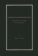 Comparative Higher Education: Knowledge, the University, and Development