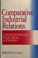 Comparative Industrial Relations: Contemporary Research and Theory
