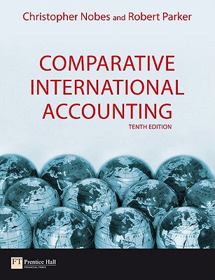 Comparative International Accounting - Nobes, Christopher, Prof., and Parker, Robert B