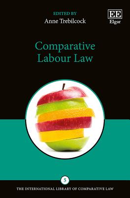 Comparative Labour Law - Trebilcock, Anne (Editor)